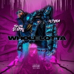 Trapstar Scottie X El'Plaga - Whole Lotta/LongWay (Official Audio)