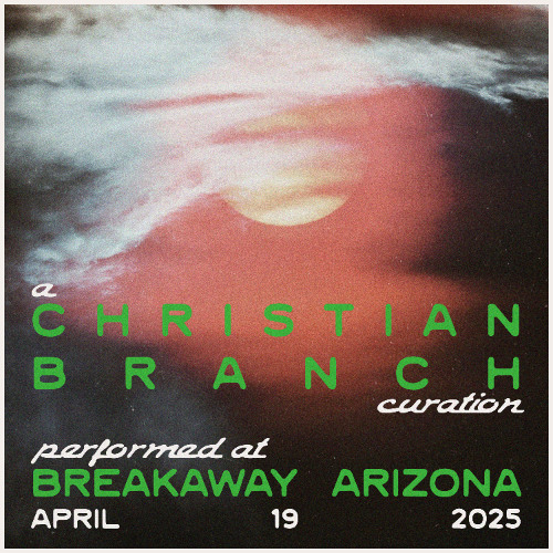 Christian Branch - Breakaway Arizona 04.19.2025