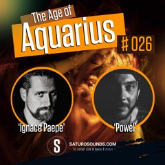 The Age Of Aquarius #026 with Ignace Paepe & Powel