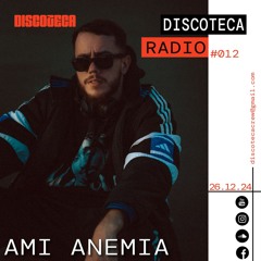 Ami Anemia Discoteca Radio Set 012#