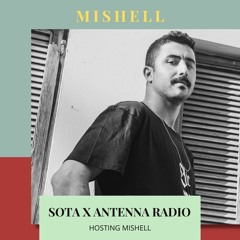 MISHELL Live For SOTA X ANTENNA RADIO