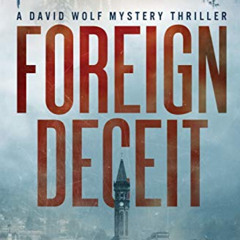 FREE EPUB 📥 Foreign Deceit (David Wolf Mystery Thriller Series) by  Jeff Carson [EPU