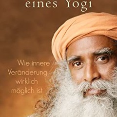 ❤️[READ]❤️ Die Weisheit eines Yogi: Wie innere Veränderung wirklich möglich ist