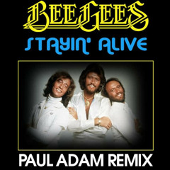 Bee Gees - Stayin' Alive (Paul Adam Remix)