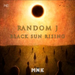 Random J - Black Sun Rising (Original Mix) (Preview)