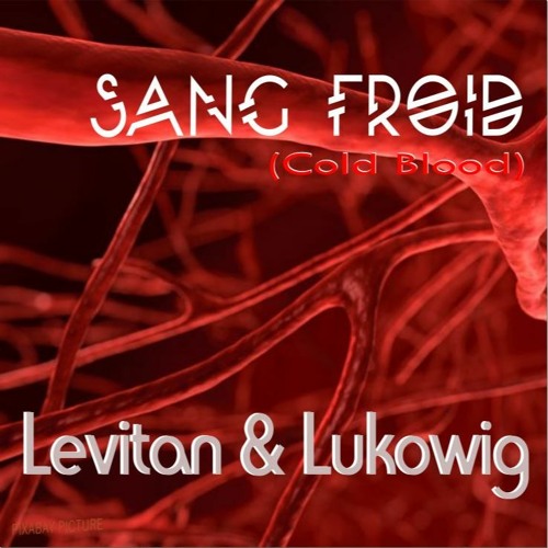 Sang Froid (Cold Blood) by Christian Levitan and Lukowig