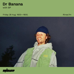 Dr Banana with BP - 28 August 2020