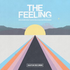 01 Riva Starr feat. Gavin Holligan - The Feeling (Deetron Keys Extended Remix) [Snatch! Records]