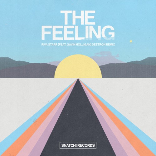 01 Riva Starr feat. Gavin Holligan - The Feeling (Deetron Keys Extended Remix) [Snatch! Records]