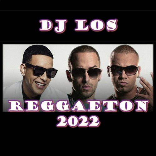 Stream Reggaeton 2022 by DJ LOS Radio | Listen online for free on SoundCloud