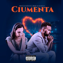 Ciumenta-Bráulio Miguel feat Scar Beat