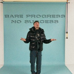 TWONE - BARE PROGRESS NO SUCCESS