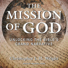 ACCESS EPUB 📜 The Mission of God: Unlocking the Bible's Grand Narrative by  Christop