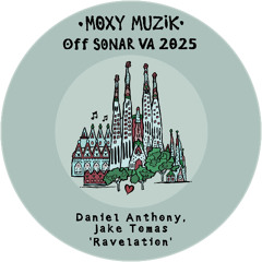 Daniel Anthony, Jake Tomas - Ravelation [Moxy Muzik]