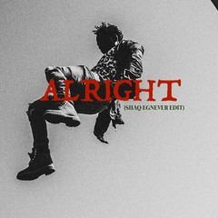 Alright (Shaq and Egnever Amapiano Edit)