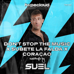 Don't Stop The Music x Súbete La Falda x Coraçao (Suel Mashup)