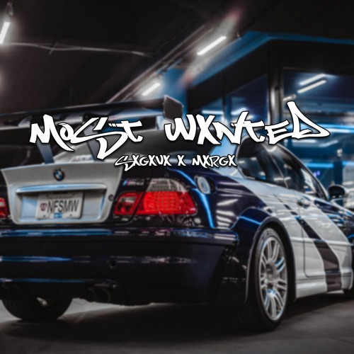 SXGXVX x MXRGX - MOST WXNTED
