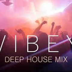 Vibey Deep House Mix