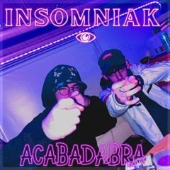 INSOMNIAK - ACABADABRA ( Jesse Pinkman Jr. & Papri-K )