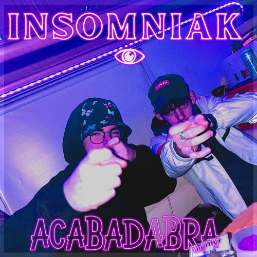 INSOMNIAK - ACABADABRA ( Jesse Pinkman Jr. & Papri-K )
