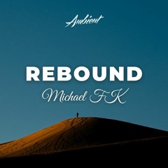 Michael FK - Rebound