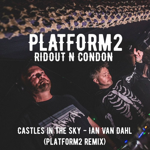 Castles In The Sky - Ian Van Dahl [PLATFORM2 Remix] DJ Download