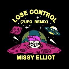 Missy Elliott - Lose Control (7UFO Remix)