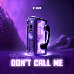 Don't Call Me