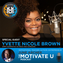 Motivate U! with June Archer Feat. Yvette Nicole Brown