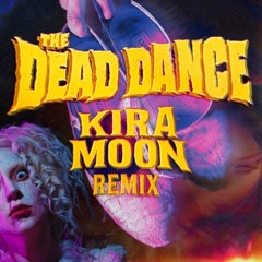 Lady Gaga - The Dead Dance (Kira Moon Remix)