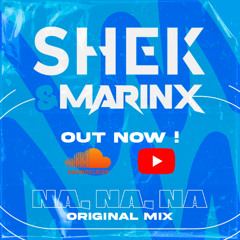 Dj Shek Ft Dj Marinx - NA, NA, NA (Original Mix)