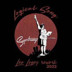 Logical Song - LEO LOPES Reworking 2022