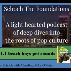 podcast with pals - Stf pop culture 1.2 - Pet Sounds - Brian Schoch with Mending Mike O'Brien