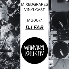 MG007 with DJ FAB (Weinvinylkollektiv)
