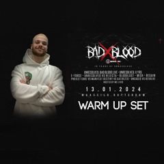Bad Blood - X Years Unresolved | Warmp Up Set