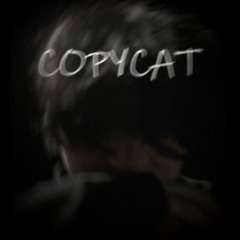 copycat (Prod. 5head x Metlast)