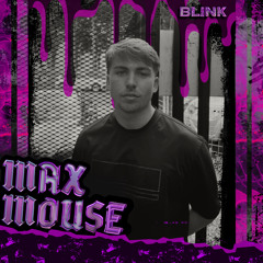 BLINK Mix Series #011 - MAX MOUSE
