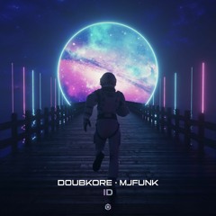 DoubKore & MJFuNk - ID (Blue tunes records)