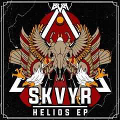 SKVYR - Helios (Riots Revenge Premiere)