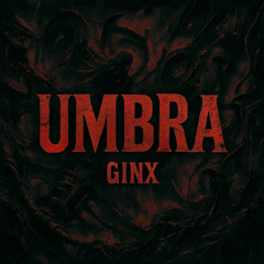 GinX - Umbra (FREE DOWNLOAD)