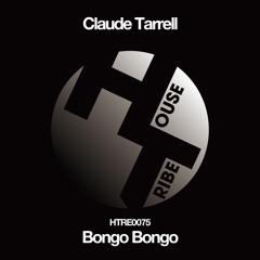 Claude Tarrell - Bongo Bongo (Original Mix)