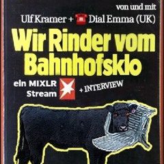 Wir Rinder Vom Bahnhofsklo 016 with Ulf Kramer & Dial Emma (UK)