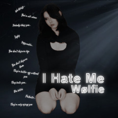 I Hate Me