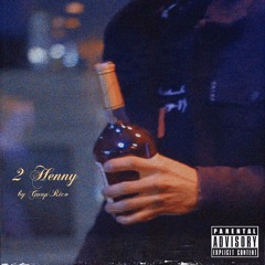2 Henny