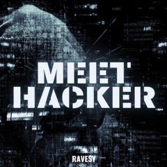 Ravesy - Meet Hacker (Original Mix)