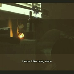 i like being alone