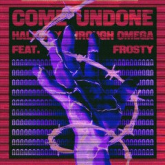 Come Undone (with Frxsty)