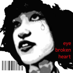 eye broken heart （347aidan Memories rmx）