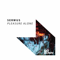 Serwus - Pleasure Alone (Radio Edit)