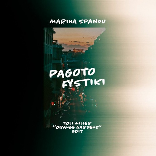 Marina Spanou - Pagoto Fystiki (Toli Miller ''Orange Gardens'' Edit)